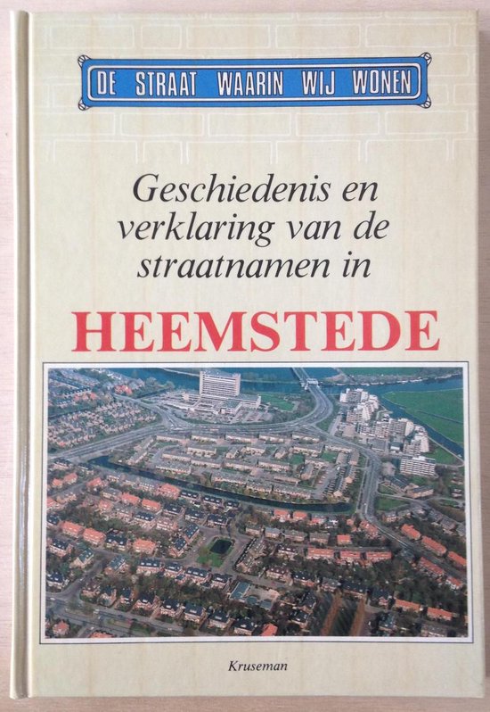 Geschiedenis en verklaring van de straatnamen in Heemstede - cover