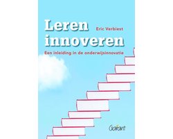 Leren innoveren - een inleiding in de onderwijsinnovatie
