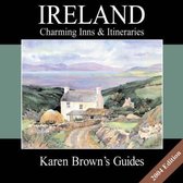 Karen Brown's Ireland: Charming Inns and Itineraries