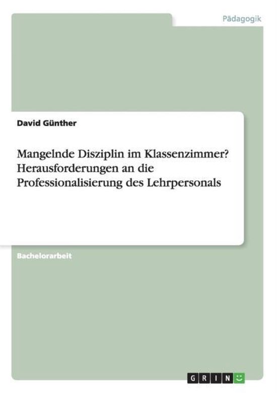 Mangelnde Disziplin im Klassenzimmer? Herausforderungen an d ... - cover