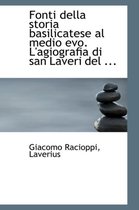 Fonti Della Storia Basilicatese Al Medio Evo. L'Agiografia Di San Laveri del ...