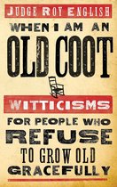 Western Humor - When I Am An Old Coot