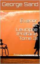 Evenor et Leucippe (Préface, Tome 3)