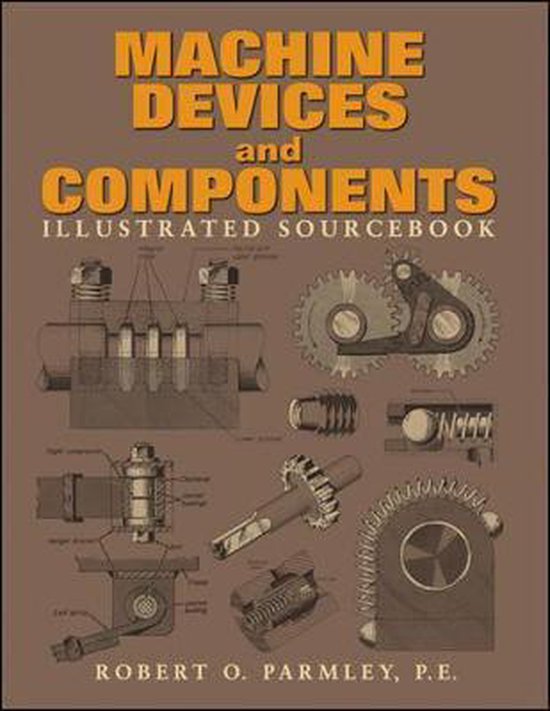 Machine Devices and Components Illustrated Sourcebook 9780071436878