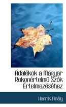 Adal Kok a Magyar Rokon Rtelm Sz K Rtelmez S Hez