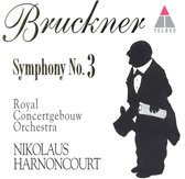 Bruckner: Symphony no 3 / Harnoncourt, Royal Concertgebouw Orchestra