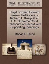 Lloyd Fox and Howard Jensen, Petitioners, V. Richard F. Kneip Et Al. U.S. Supreme Court Transcript of Record with Supporting Pleadings
