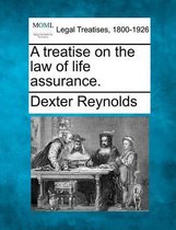 A Treatise on the Law of Life Assurance.