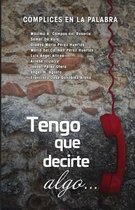 Tengo Que Decirte Algo