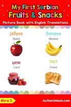 Teach & Learn Basic Serbian words for Children 3 - My First Serbian Fruits & Snacks Picture Book with English Translations