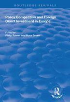 Routledge Revivals - Policy Competition and Foreign Direct Investment in Europe