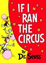 Classic Seuss - If I Ran the Circus