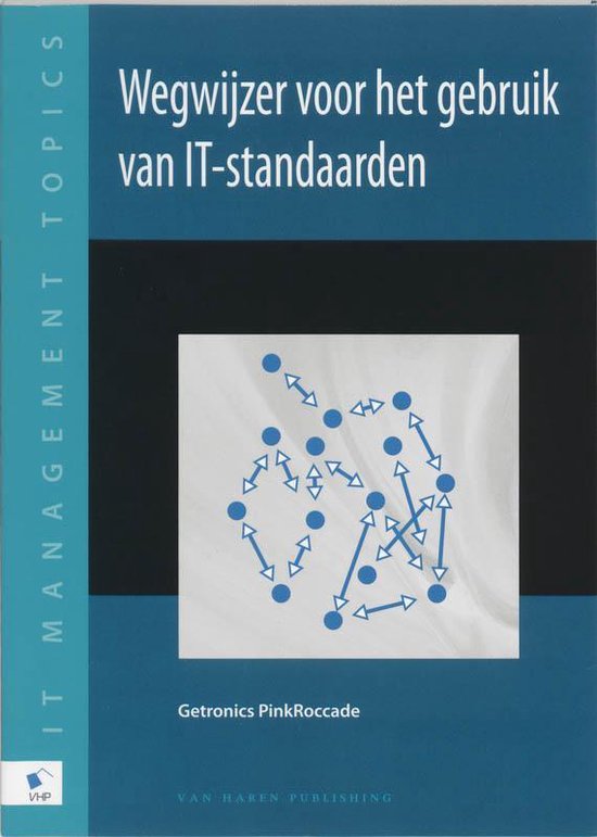 Cover van het boek 'Wegwijzer voor het gebruik van IT-standaarden' van Tom van Sante
