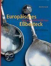 Europäisches Eßbesteck aus acht Jahrhunderten