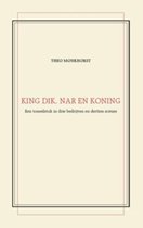 King Dik, Nar en Koning