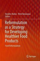 Reformulation as a Strategy for Developing Healthier Food Products