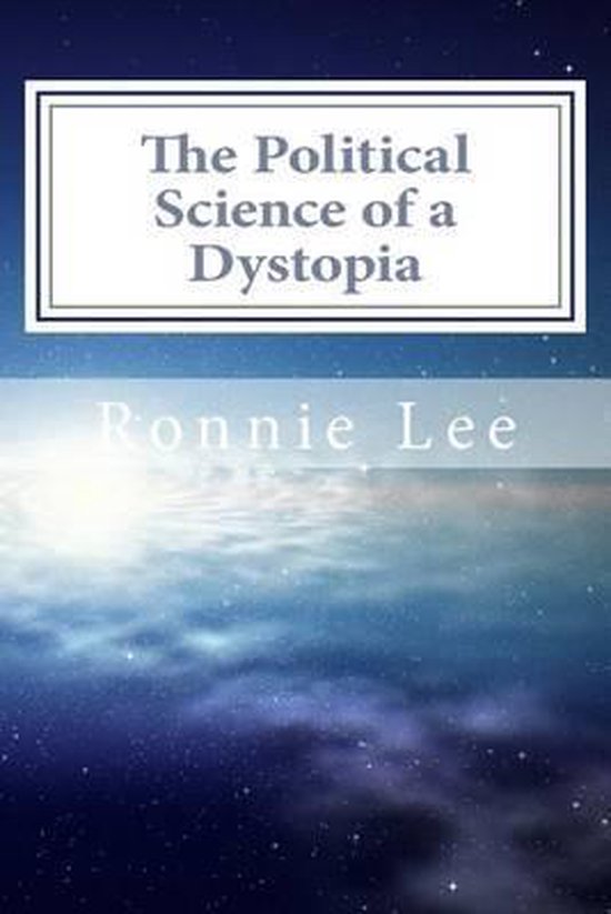 The Political Science of a Dystopia