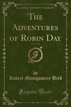 The Adventures of Robin Day, Vol. 2 of 2 (Classic Reprint)