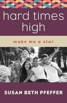 Make Me a Star - Hard Times High