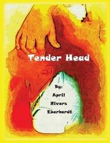 Tender Head