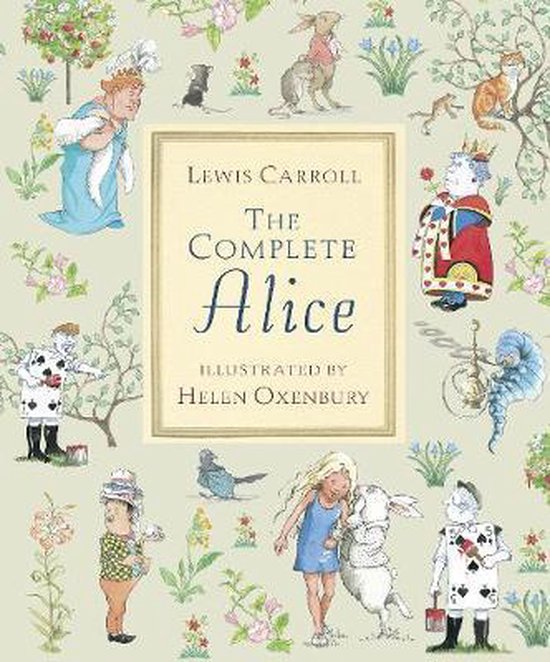 Boekomslag van 'The Complete Alice' met illustraties van Helen Oxenbury en personages uit Alice in Wonderland.