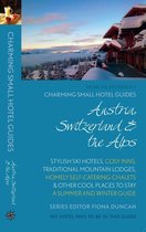 Charming Small Hotel Guides - Austria, Switzerland & the Alps: Charming Small Hotel Guide