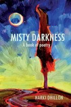 Misty Darkness, a Book of Poetry.