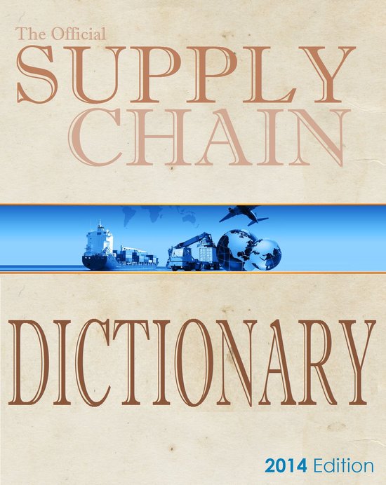 2014 Edition Supply Chain Dictionary (ebook), Schub International
