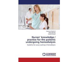 Nurses' knowledge / practice for the patients undergoing hemodialysis