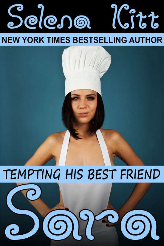 Tempting His Best Friend Sara Ebook Selena Kitt 1230001429206 Boeken