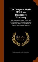 The Complete Works of William Makepeace Thackeray