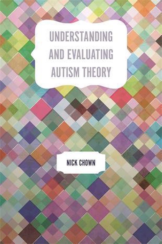 Understanding and Evaluating Autism Theory - cover