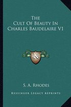 The Cult of Beauty in Charles Baudelaire V1