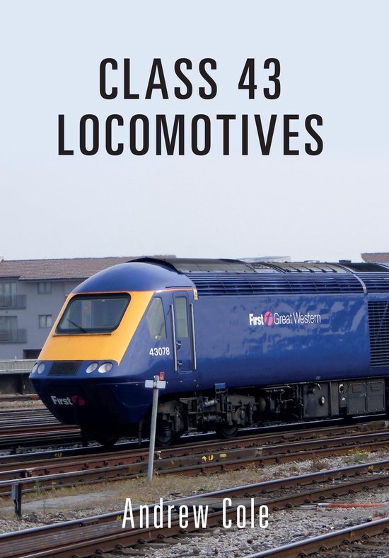 Class Locomotives - Class 43 Locomotives - cover