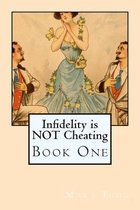 Infidelity Is Not Cheating