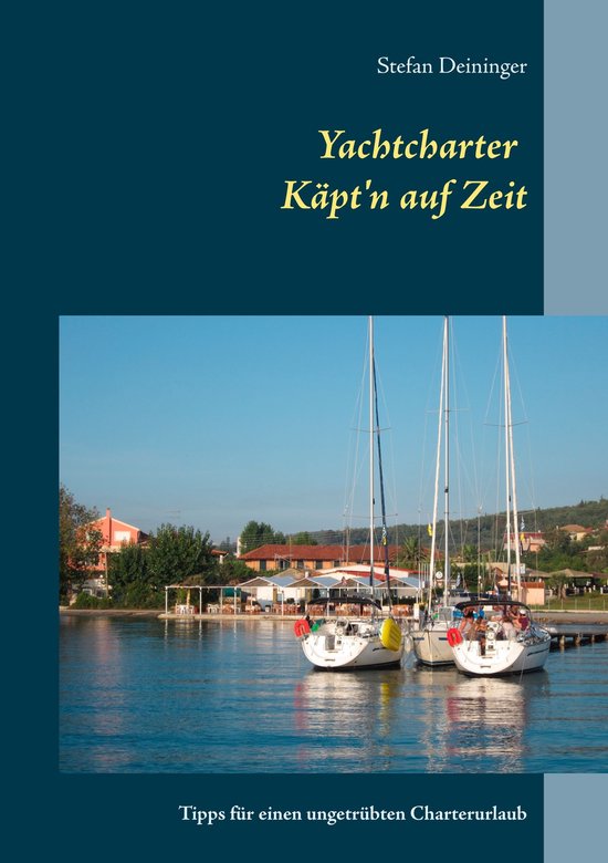 Yachtcharter - Käpt'n auf Zeit - cover