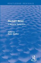Routledge Revivals: Herbert Read and Selected Works- Herbert Read