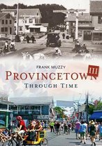 Provincetown Through Time III