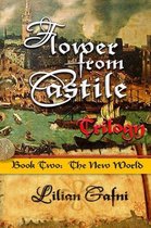 Flower from Castile Trilogy - The New World