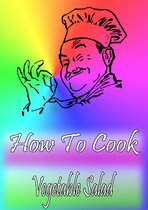 Cook & Book - How To Cook Vegetable Salad