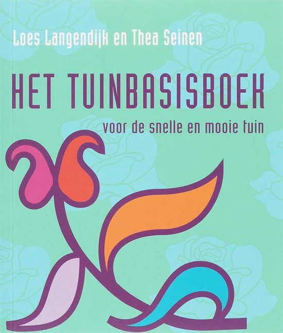 Cover van het boek 'Tuinbasisboek' van Thea Seinen en L. Langendijk