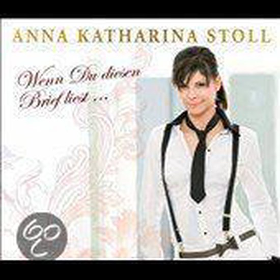 Wenn Du Diesen Brief Liest Wenn du Diesen Brief Liest, Anna-Katharina Stoll | CD (album) | Muziek