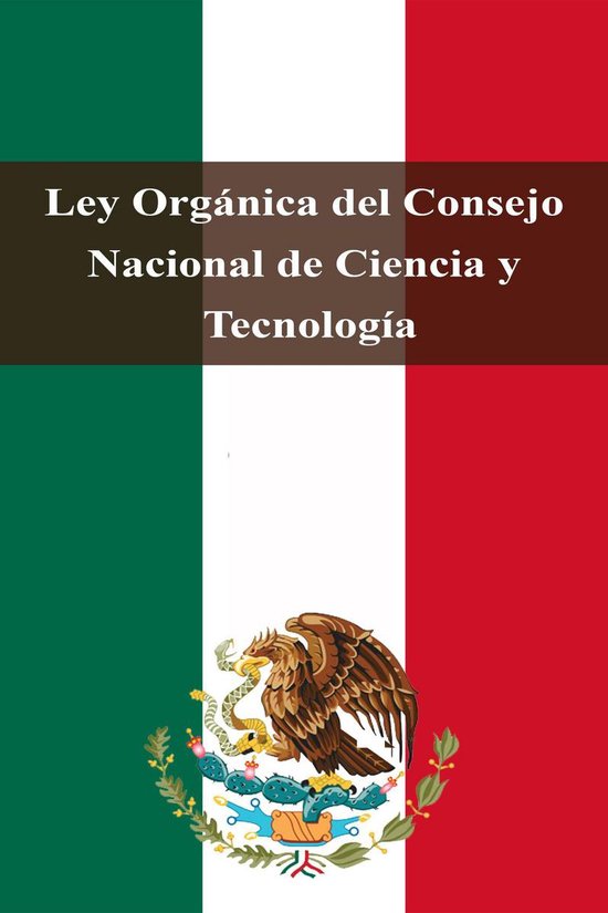 Leyes de México - Ley Orgánica del Consejo Nacional de Cie ... - cover