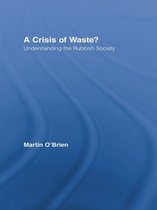 Routledge Advances in Sociology - A Crisis of Waste?