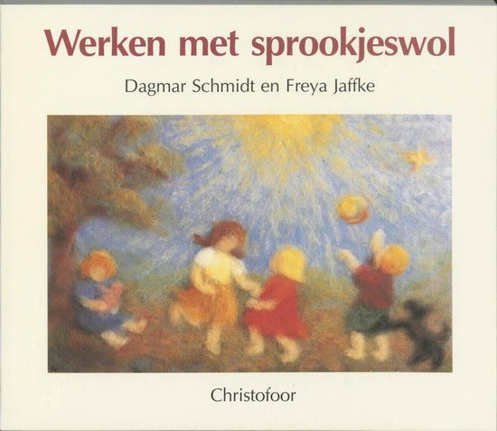 Cover van het boek 'Werken met sprookjeswol' van Freya Jaffke en Dagmar Schmidt