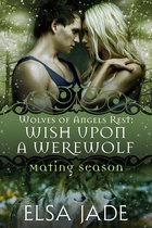 Wolves of Angels Rest 9 - Wish Upon a Werewolf