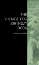 The Vintage Dog Birthday Book - The Welsh Terrier