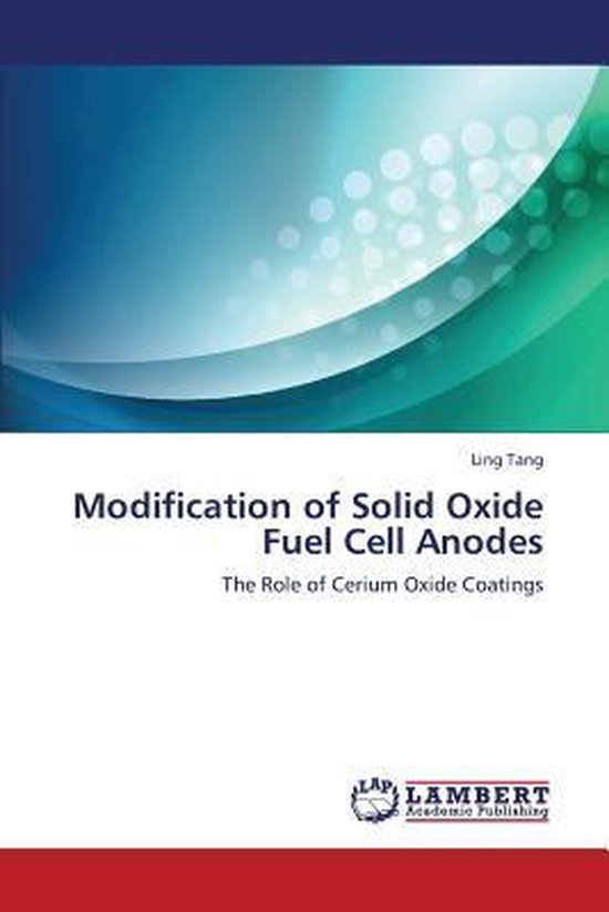 Modification of Solid Oxide Fuel Cell Anodes, Tang Ling | 9783659388774 ...