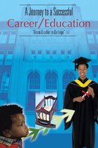 A Journey to a Successful Career/Education