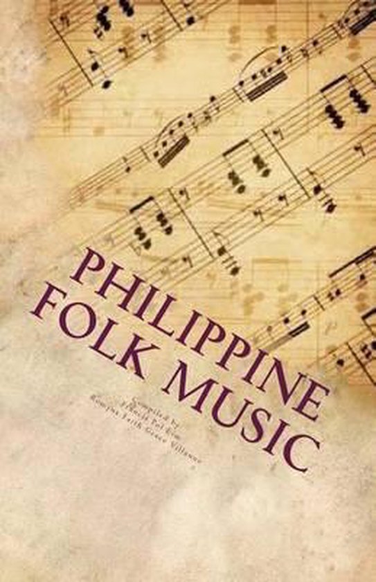 Philippine Folk Music, Romyna Faith Grace R Villanuz 9781494482343